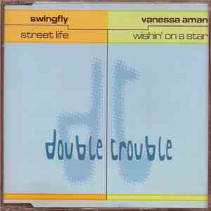 Swingfly / Vanessa Aman - Street Life / Wishin' On A Star FLAC