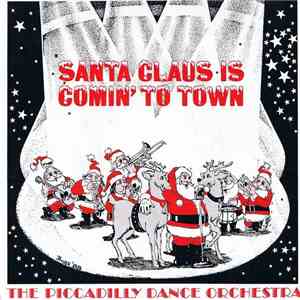 The Piccadilly Dance Orchestra - Santa Claus Is Coming To Town FLAC