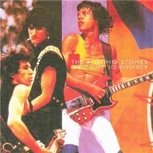 The Rolling Stones - Welcome To Boulder FLAC