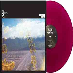 The Story So Far  - Proper Dose FLAC
