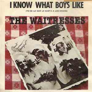 The Waitresses - I Know What Boys Like (Yo Se Lo Que Le Gusta A Los Chicos) FLAC
