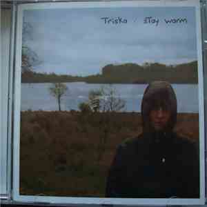 Triska - Stay Warm FLAC