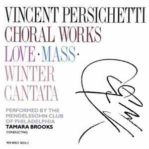 Vincent Persichetti Performed By The Mendelssohn Club Of Philadelphia, Tamara Brooks - Choral Works FLAC