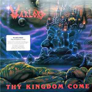 Warlord  - Thy Kingdom Come FLAC