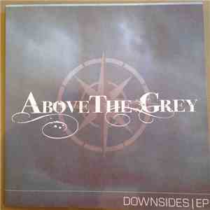 Above The Grey - Downsides FLAC