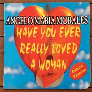 Angelo Maria Morales - Have You Ever Loved A Woman FLAC