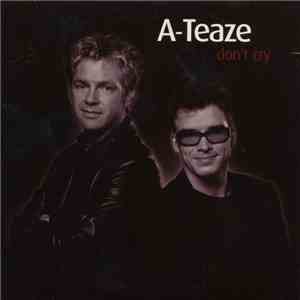 A-Teaze - Don't Cry FLAC