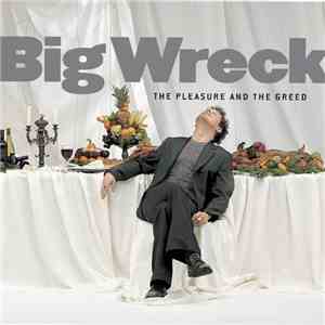 Big Wreck - The Pleasure And The Greed FLAC