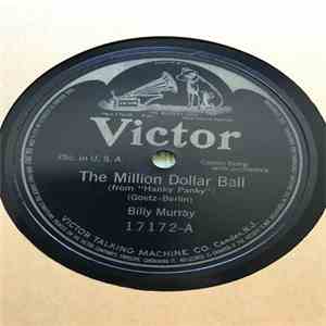 Billy Murray / Walter J. Van Brunt - The Million Dollar Ball / When I Get You Alone Tonight FLAC