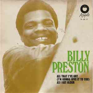 Billy Preston - All That I've Got (I'm Gonna Give It To You) / As I Get Older FLAC