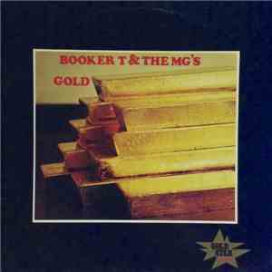 Booker T. & The M.G.'s - Booker T & The MG's Gold FLAC