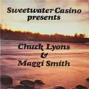 Chuck Lyons  & Maggi Smith  - Sweetwater Casino Presents Chuck Lyons & Maggi Smith FLAC