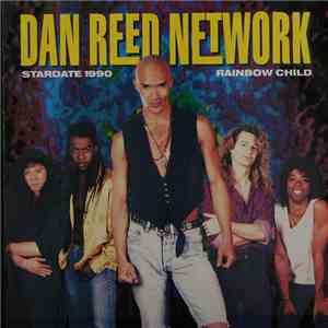 Dan Reed Network - Stardate 1990 / Rainbow Child FLAC