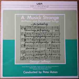 George Jeffreys - A Musick Strange - Anthems And Devotional Songs FLAC