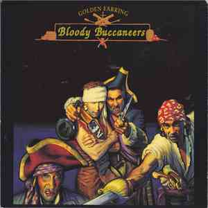 Golden Earring - Bloody Buccaneers FLAC