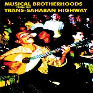 Hisham Mayet - Musical Brotherhoods From The Trans-Saharan Highway FLAC