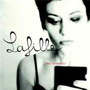 LaFille - Tout Attaché(e) FLAC