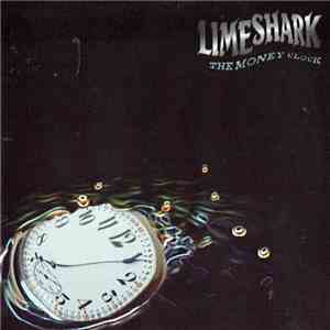 Limeshark - The Money Clock FLAC