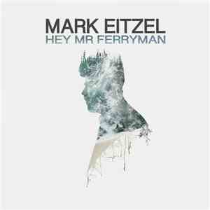 Mark Eitzel - Hey Mr Ferryman FLAC
