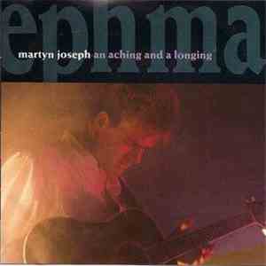 Martyn Joseph - An Aching And A Longing FLAC