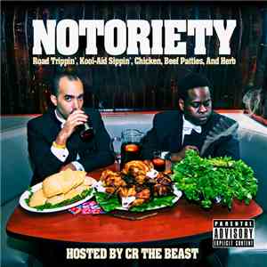 Notoriety  - Road Trippin', Kool-Aid Sippin', Chicken, Beef Patties, And Herb FLAC