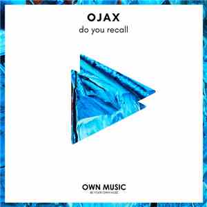 Ojax - Do You Recall FLAC