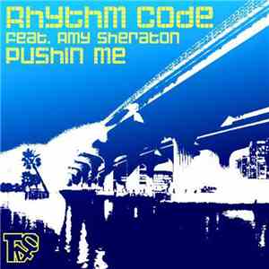 Rhythm Code Feat. Amy Sheraton - Pushin Me FLAC