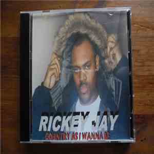 Rickey Jay - Country As I Wanna Be FLAC