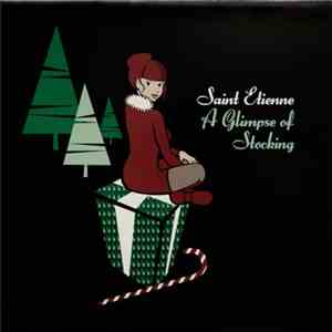 Saint Etienne - A Glimpse Of Stocking FLAC