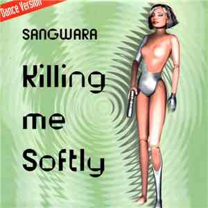Sangwara - Killing Me Softly FLAC