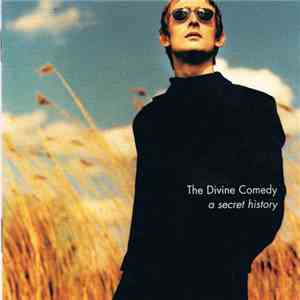 The Divine Comedy - A Secret History: The Best Of The Divine Comedy FLAC