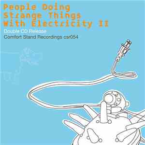 Various - People Doing Strange Things With Electricity Too FLAC