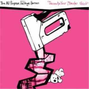 All Purpose Voltage Heroes - Decorate Your Monster Shirt FLAC