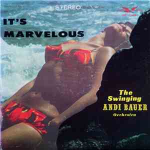 Andi Bauer Orchestra - It's Marvelous FLAC