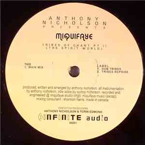 Anthony Nicholson Presents Miquifaye - Tribes Of Chant Pt II (The Spirit Of World) FLAC