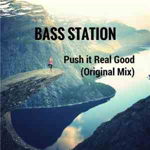Bass Station - Push It Real Good FLAC