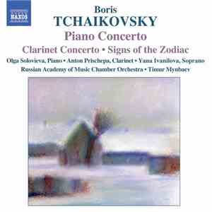Boris Tchaikovsky, Olga Solovieva, Anton Prischepa, Yana Ivanilova, Russian Academy Of Music State Orchestra, Timur Mynbaev - Piano Concerto, Clarinet Concerto, Signs Of The Zodiac FLAC