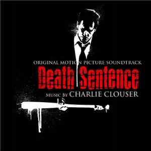 Charlie Clouser - Death Sentence (Original Motion Picture Soundtrack) FLAC