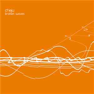Cheju - Broken Waves FLAC
