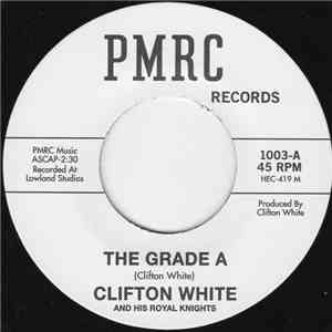 Clifton White - The Grade A / Ain't No Love FLAC