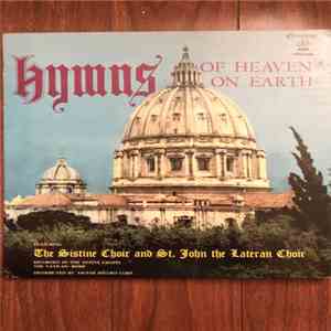 Coro Della Cappella Sistina, St. John the Lateran Choir - Hymns of Heaven on Earth FLAC