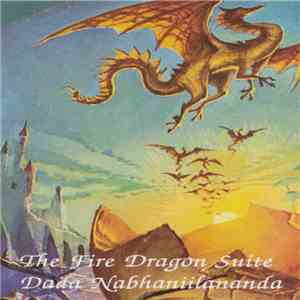 Dada Nabhaniilananda - The Fire Dragon Suite FLAC