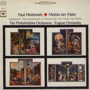 Hindemith - Eugene Ormandy / The Philadelphia Orchestra - Mathis Der Maler / Symphonic Metamorphoses Of Themes By Weber FLAC