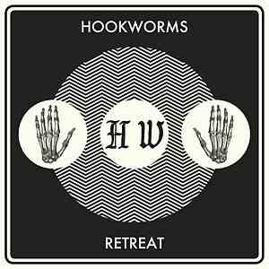 Hookworms - Retreat FLAC