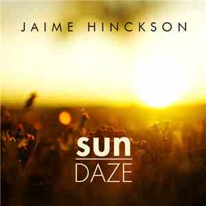 Jaime Hinckson - Sun Daze FLAC
