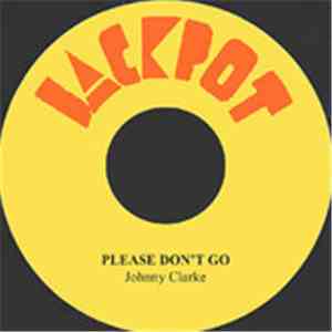 Johnny Clarke, The Aggrovators - Please Don't Go FLAC