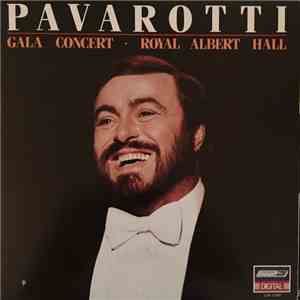 Luciano Pavarotti, Royal Philharmonic Orchestra, Kurt Herbert Adler - Gala Concert At The Royal Albert Hall FLAC