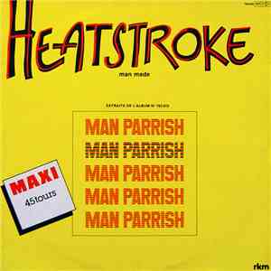 Man Parrish - Heatstroke / Man Made FLAC