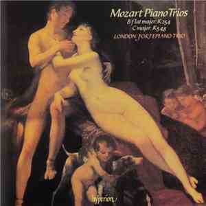 Mozart - London Fortepiano Trio - Mozart Piano Trios (B Flat Major, K 254 / C Major, K 548) FLAC