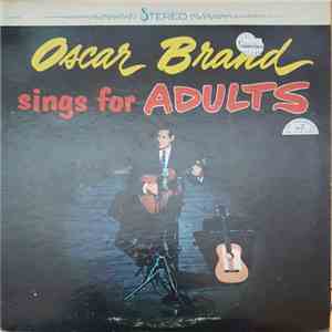 Oscar Brand - Sings For Adults FLAC